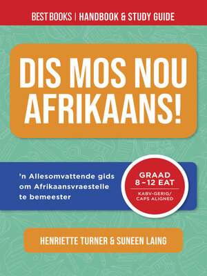 cover image of Dis mos nou Afrikaans! Best Books Handbook & Study Guide (Grade 8 to 12 FAL)